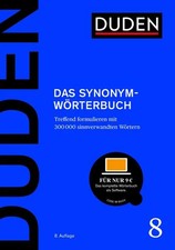 Duden – Das Synonymwörterbuch Treffend formulieren mit 300000 sinnverwandten ...
