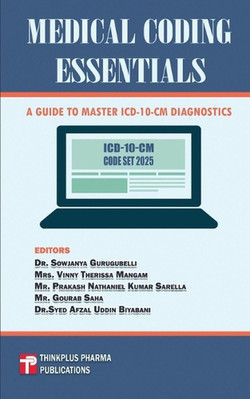 Medical Coding Essentials: A Guide to Master ICD-10-CM Diagnostics by Vinny Ther