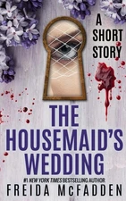 The Housemaid's Wedding A Short Story of Love and Suspense 80 Characters