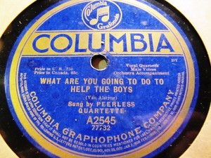 LIBERTY BOND DRIVE What are you going to do help the boys? Peerless Quartet 2545
