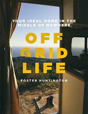 Off Grid Life by Foster Huntington - 9780751581959 - Image 2