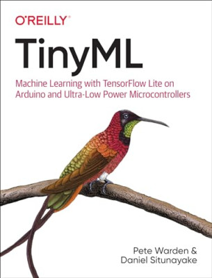 Tinyml: Machine Learning with Tensorflow Lite on Arduin - Paperback / softback N