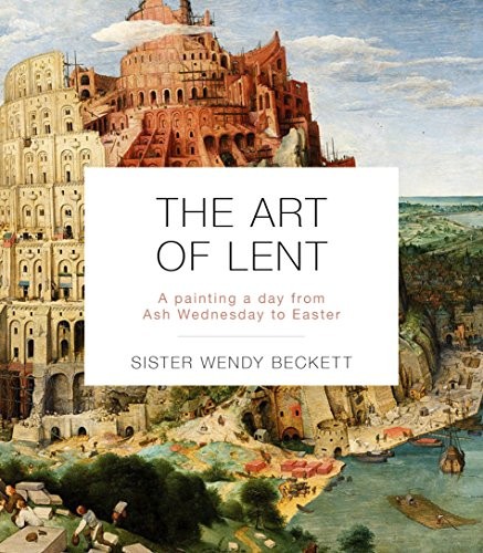 The Art of Lent: A Painting A Day From Ash Wednesday To Easter,S