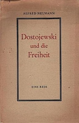 Dostojewski und die Freiheit : eine Rede [am 20. Okt. 1948 in d. Aula d. Univers
