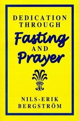 Nils-Erik Bergstro Dedication Through Fasting and Praye (Paperback) (UK IMPORT)