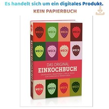 Weck Das original Einkochbuch: Grundlagen, Re...