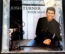 Your Man by Josh Turner CD, Jan-2006, MCA Nashville 