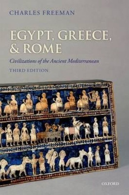 Egypt, Greece, and Rome: Civilizations of the Ancient Mediterranean by...