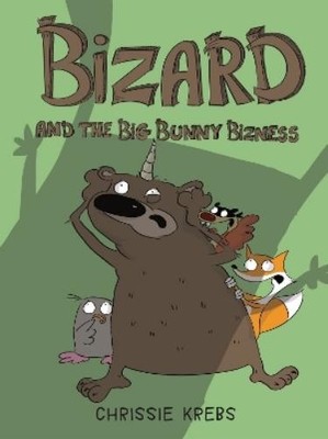Chrissie Krebs Bizard and the Big Bunny Bizness (Taschenbuch) Bizard (US IMPORT)
