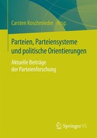 Parteien, Parteiensysteme Und Politische Orientierungen Carsten Koschmieder Buch