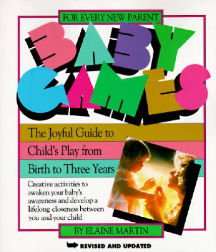 : The Joyful Guide To Child's Play From Birth To - Very Good