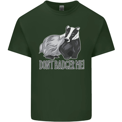 Don't Badger Me lustiges Zitat Herren Baumwolle T-Shirt Tee Oberteil