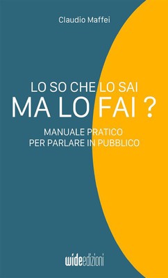 Ich weiß, du weißt es, aber tust du es? Praktisches Handbuch für öffentliches Reden - Maf...