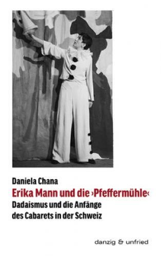 Thumbnail - Erika Mann Und Die 'pfeffermühle' Dadaismus Und Die Anfänge Des