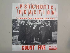COUNT FIVE: Psychotic Reaction 2:56-They’re Gonna Get You-Belgium 7" Palette PSL