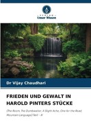 Vijay Chaudhari | Frieden UND Gewalt IN Harold Pinters StÜCke | Taschenbuch