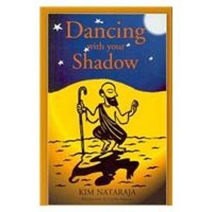 Tanzen mit deinem Schatten: Das Ego und das Selbst integrieren... - Nataraja, Kim