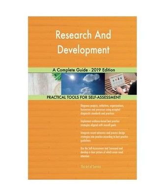 Research and development A Complete Guide - 2019 Edition, Gerardus Blokdyk