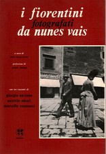 i fiorentini fotografati da nunes vais - Maria Teresa Contini [1978]
