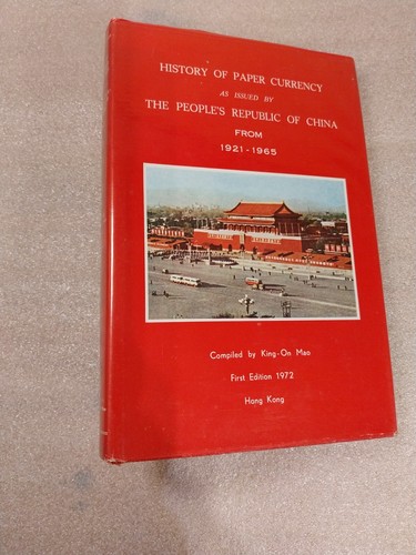 History of Paper Currency of China from 1921 to 1965 King-on Mao (1st ed. 1972)