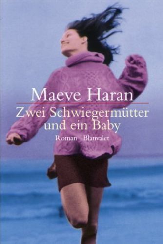 Thumbnail - Zwei Schwiegermütter Und Ein Baby Haran, Maeve Und Ariane Böckler: