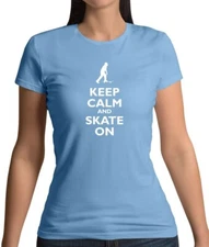 Keep Calm and Skate On - Womens T-Shirt - Skateboarding Skateboard Board Love