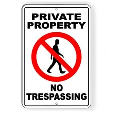 PRIVATE PROPERTY NO TRESPASSING
