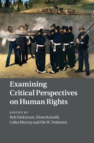 Examining Critical Perspectives on Human Rights Dickinson Katselli Murray