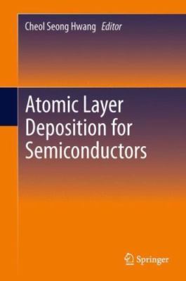 Atomic Layer Deposition for Semiconductors -