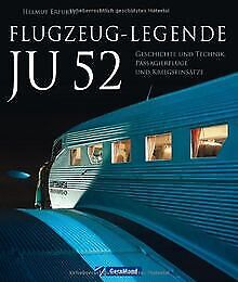 Flugzeug Legende Ju 52: Der Bildband über Geschichte und... | Buch | Zustand gut - Erfurth, Helmut