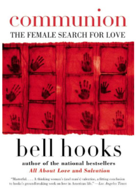 Communion: The Female Search for Love (Love Song to the Nation, 2) PAPERBACK ...