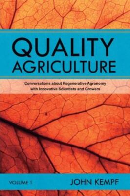Quality Agriculture: Conversations about Regenerative Agronomy with Innovative S