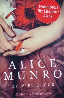 Alice Munro: Zu viel Glück  Zustand sehr gut
