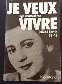 Je veux vivre : Juive à Berlin, 33-45 (Bern Chevallier) ... | Buch | Zustand gut