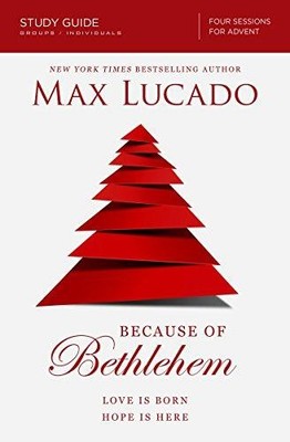 BECAUSE BETH SG: Love is Born, Hope is Here - Lucado, Ma