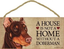 A House is not a Home without a Doberman NICE Dog Sign 5"x10" USA New Plaque 360