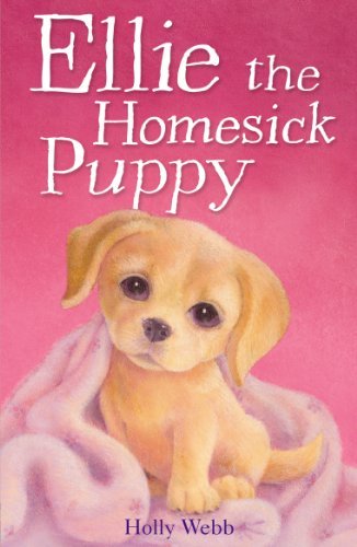 Ellie the Homesick Puppy (Holly Webb Animal Stories)-Holly Webb, Sophy Williams