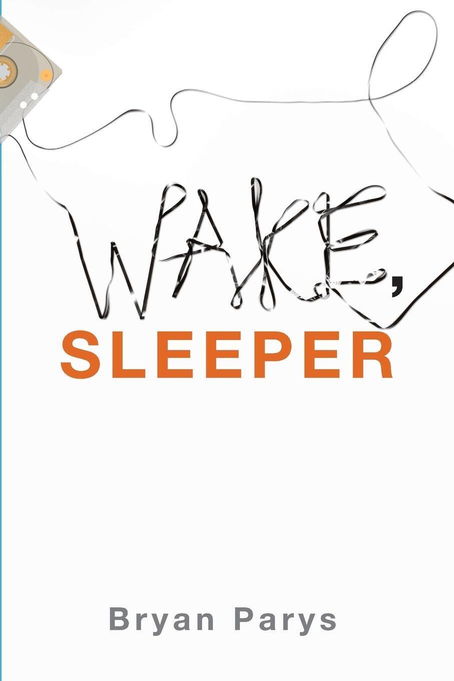 Thumbnail - Bryan Parys | Wake, Sleeper | Taschenbuch | Englisch (2015) |
