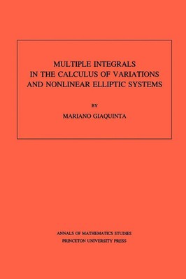 Multiple Integrals in the Calculus of Variations and Nonlinear Elliptic Systems
