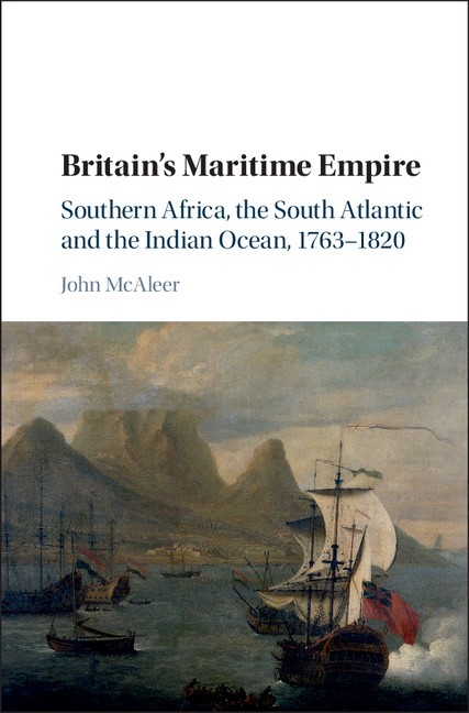 Britain's Maritime Empire: Southern Africa, the South Atlantic and the Indian Ocean, 1763–1820 - Image 3