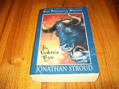 THE GOLEM'S EYE by JONATHAN STROUD - THE BARTIMAEUS TRILOGY (BOOK TWO)