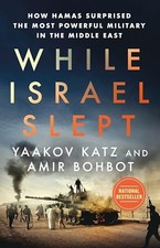 While Israel Slept: How Hamas Surprised the Most Powerful Military in the Middle
