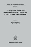 To Grasp The Whole World: Politics And Aesthetics Before And After Alexande ...