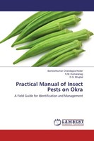 Practical Manual Of Insect Pests On Okra Santoshkumar Chandappa Kedar