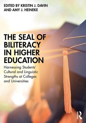 The Seal of Biliteracy in Higher Education: Harnessing Students' Cultural and Li