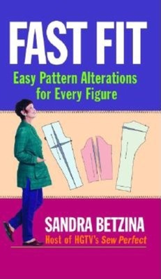 Fast Fit: Easy Pattern Alterations for Every Figure - paperback Betzina, San...