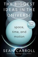 Sean Carroll The Biggest Ideas In The Universe