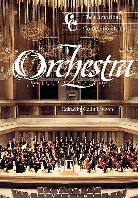 The Cambridge Companion to the Orchestra Lawson Paperback 9780521001328