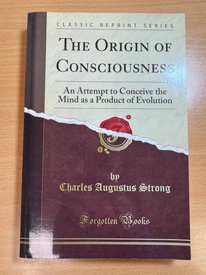 The Origin of Consciousness by Charles Augustus Strong 2018 Paperback
