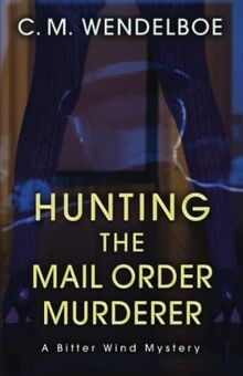 Hunting the Mail Order Murderer: A Bitter Wind Mystery (... | Buch | Zustand gut
